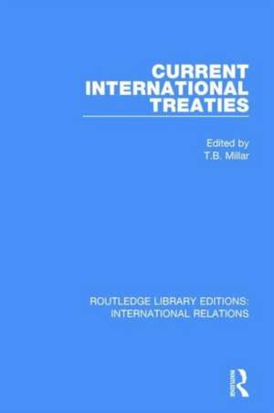 Current International Treaties de T B Millar