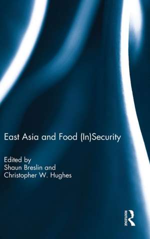 East Asia and Food (In)Security de Shaun Breslin