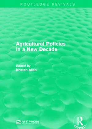 Agricultural Policies in a New Decade de Kristen Allen