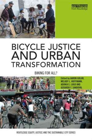 Bicycle Justice and Urban Transformation: Biking for all? de Aaron Golub