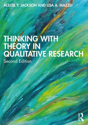 Thinking with Theory in Qualitative Research de Alecia Y. Jackson