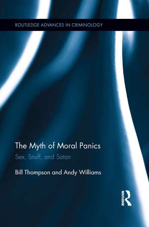 The Myth of Moral Panics: Sex, Snuff, and Satan de Bill Thompson