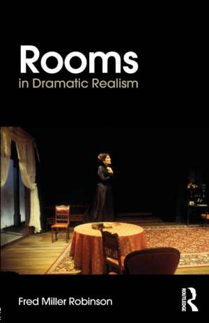 Rooms in Dramatic Realism de Fred Miller Robinson