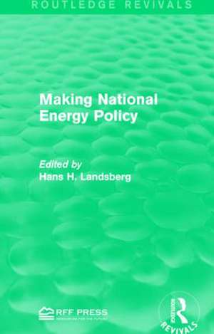 Making National Energy Policy de Hans H. Landsberg