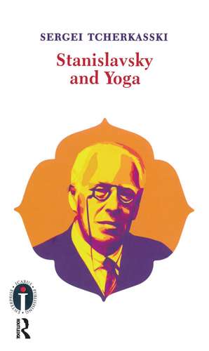 Stanislavsky and Yoga de Sergei Tcherkasski