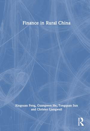 Finance in Rural China de Xingyuan Feng