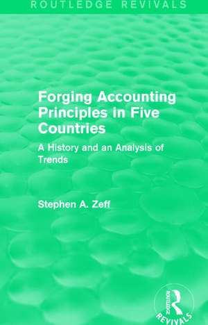 Forging Accounting Principles in Five Countries: A History and an Analysis of Trends de Stephen A. Zeff