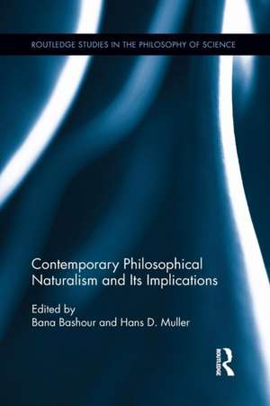 Contemporary Philosophical Naturalism and Its Implications de Bana Bashour