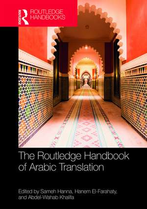 The Routledge Handbook of Arabic Translation de Sameh Hanna