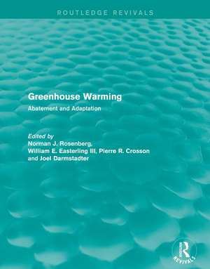 Greenhouse Warming: Abatement and Adaptation de Norman J. Rosenberg