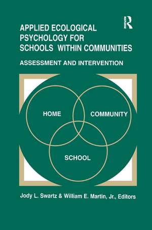 Applied Ecological Psychology for Schools Within Communities: Assessment and Intervention de Jody L. Swartz