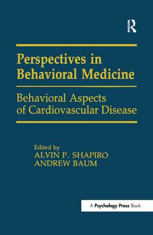 Behavioral Aspects of Cardiovascular Disease de Alvin P. Shapiro