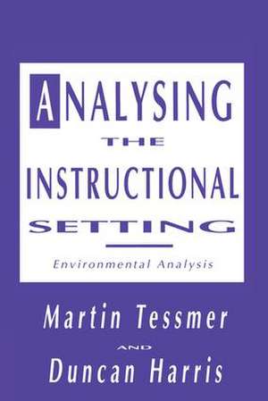 Analysing the Instructional Setting: A Guide for Course Designers de Martin Tessmer