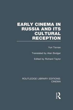 Early Cinema in Russia and its Cultural Reception de Yuri Tsivian