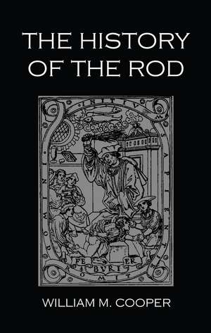 The History Of The Rod de William M. Cooper