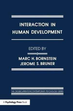 Interaction in Human Development de Marc H. Bornstein