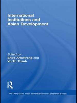 International Institutions and Economic Development in Asia de Thanh Tri Vo