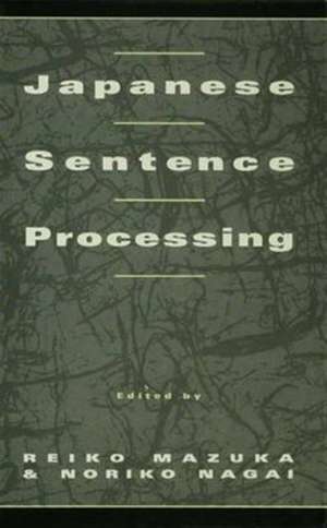 Japanese Sentence Processing de Reiko Mazuka