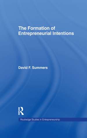 Forming Entrepreneurial Intentions: An Empirical Investigation of Personal and Situational Factors de David F. Summers