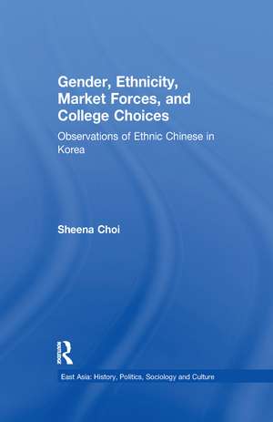 Gender, Ethnicity and Market Forces: Observations of Ethnic Chinese in Korea de Sheena Choi