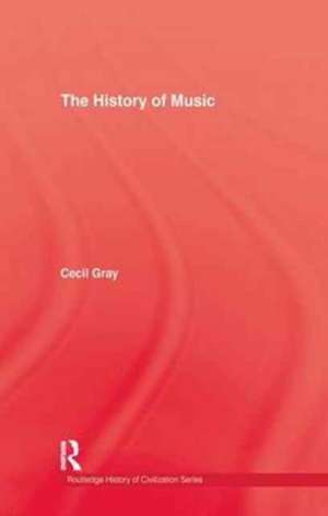 History Of Music de Cecil Gray