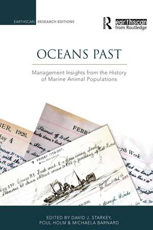 Oceans Past: Management Insights from the History of Marine Animal Populations de Poul Holm