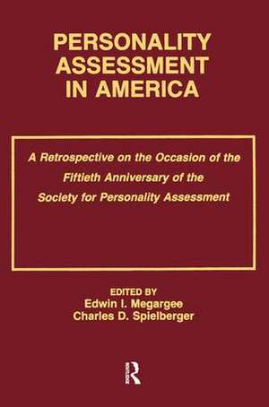 Personality Assessment in America: A Retrospective on the Occasion of the Fiftieth Anniversary of the Society for Personality Assessment de Edwin I. Megargee