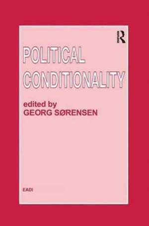 Political Conditionality de Georg Sorensen