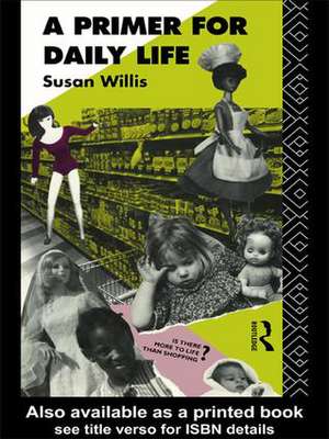 A Primer For Daily Life de Susan Willis