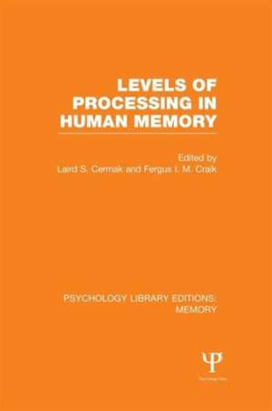 Levels of Processing in Human Memory (PLE: Memory) de Laird S. Cermak