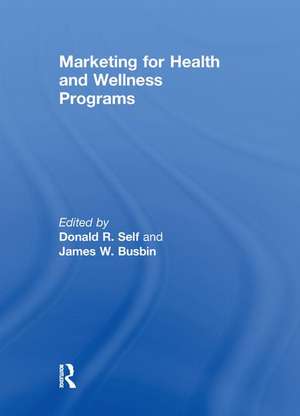 Marketing for Health and Wellness Programs de James Busbin