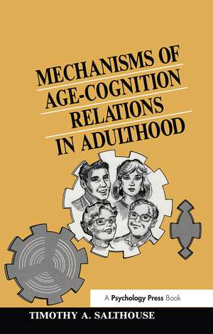 Mechanisms of Age-cognition Relations in Adulthood de Timothy A. Salthouse