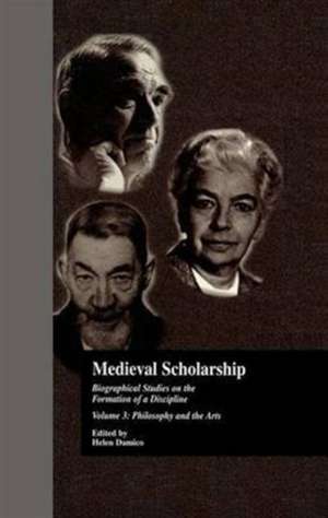 Medieval Scholarship: Biographical Studies on the Formation of a Discipline: Religion and Art de Helen Helen Damico