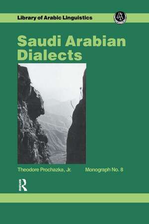 Saudi Arabian Dialects de Theodore Prochazka