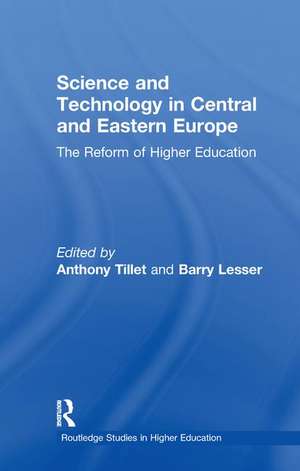 Science and Technology in Central and Eastern Europe: The Reform of Higher Education de Anthony Tillet