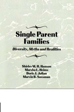 Single Parent Families: Diversity, Myths and Realities de Marvin B. Sussman