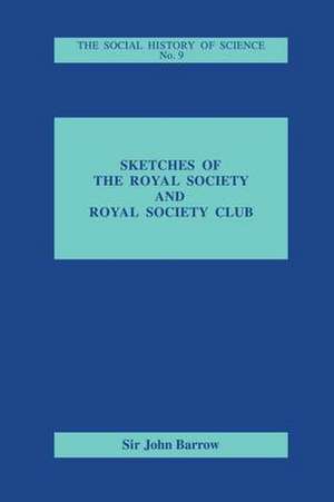 Sketches of Royal Society and Royal Society Club de John Barrow