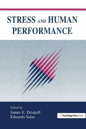 Stress and Human Performance de James E. Driskell