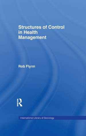 Structures of Control in Health Management de Rob Flynn