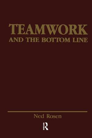 Teamwork and the Bottom Line: Groups Make A Difference de Ned Rosen