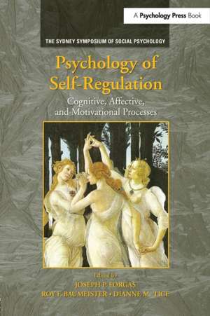 Psychology of Self-Regulation: Cognitive, Affective, and Motivational Processes de Joseph P. Forgas