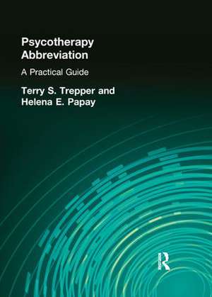 Psychotherapy Abbreviation: A Practical Guide de Terry S. Trepper