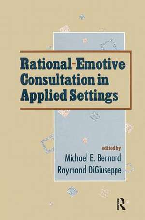 Rational-emotive Consultation in Applied Settings de Raymond DiGiuseppe