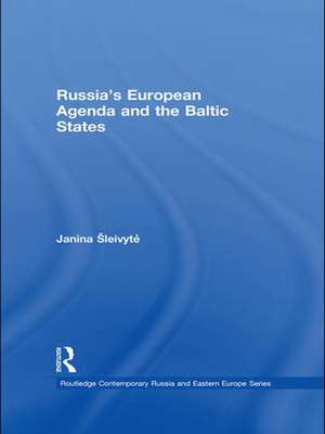 Russia's European Agenda and the Baltic States de Janina Šleivyte