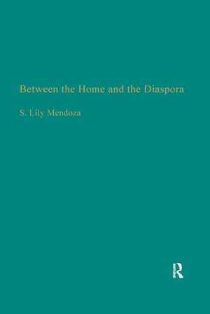 Between the Home and the Diaspora: The Politics of Theorizing Filipino and Filipino American Identities de Susanah Lily L. Mendoza