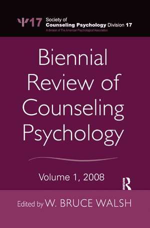 Biennial Review of Counseling Psychology: Volume 1, 2008 de W. Bruce Walsh