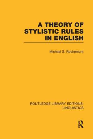 A Theory of Stylistic Rules in English de Michael Rochemont