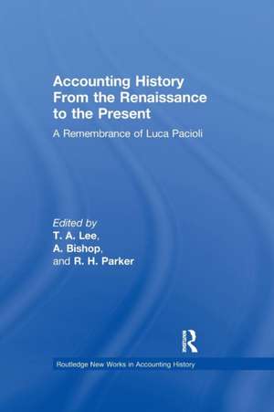 Accounting History from the Renaissance to the Present: A Remembrance of Luca Pacioli de T.A. Lee