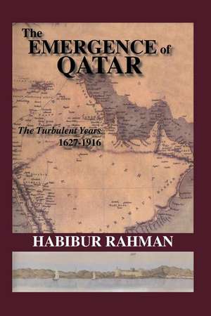 The Emergence Of Qatar de Rahman