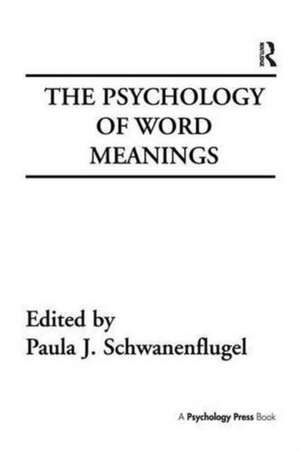 The Psychology of Word Meanings de Paula J. Schwanenflugel